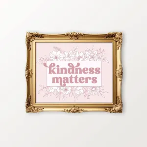 Kindness Matters Digital Wall Art