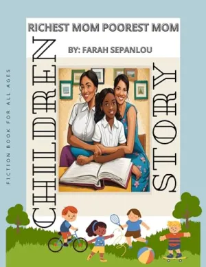 Richest Mom Poorest Mom: FICTION BOOK FOR ALL AGES